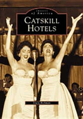 Catskill Hotels by Richman, Irwin