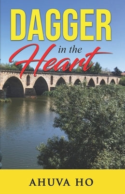 Dagger in the Heart by Ho, Ahuva