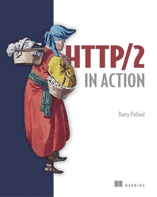 Http/2 in Action by Pollard, Barry