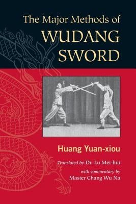 The Major Methods of Wudang Sword by Huang Yuan Xiou