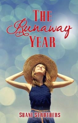 The Runaway Year by Struthers, Shani