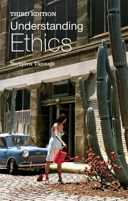 Understanding Ethics by Tännsjö, Torbjörn
