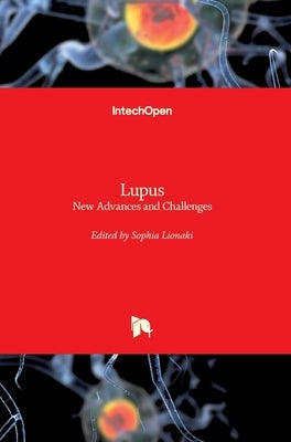 Lupus: New Advances and Challenges by Lionaki, Sophia