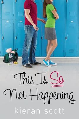 This Is So Not Happening by Scott, Kieran