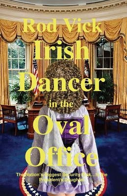 Irish Dancer in the Oval Office by Vick, Rod