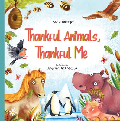 Thankful Animals, Thankful Me by Metzger, Steve