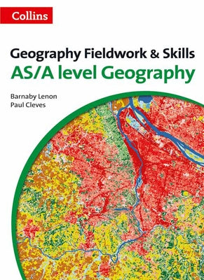 Geography Fieldwork and Skills: For As/A-Level by Lenon, Barnaby
