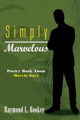 Simply Marvelous by Booker, Raymond L.