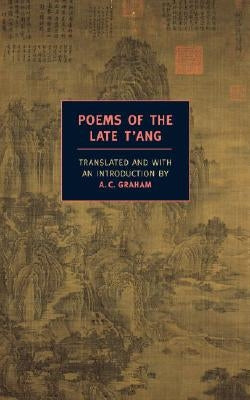 Poems of the Late t'Ang by Graham, A. C.