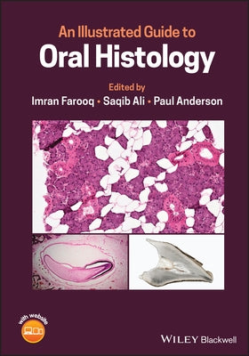 An Illustrated Guide to Oral Histology by Ali, Saqib