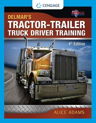 Tractor-Trailer Truck Driver Training by Adams, Alice