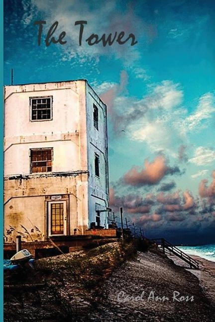 The Tower by Ross, Carol Ann
