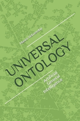 Universal Ontology: Ontology of Artificial General Intelligence by Vishnevskiy, Max