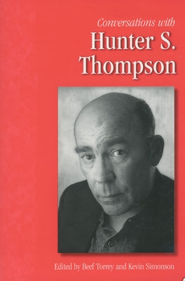 Conversations with Hunter S. Thompson by Torrey, Beef