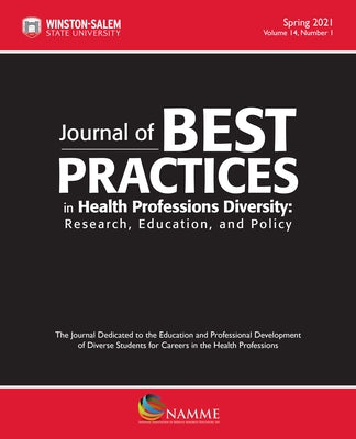 Journal of Best Practices in Health Professions Diversity, Spring 2021: Research, Education and Policy by Valentine, Peggy