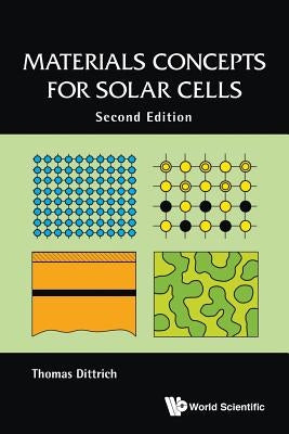 Materials Concepts for Solar Cells (Second Edition) by Dittrich, Thomas