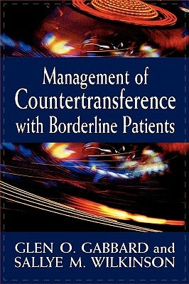 Management of Countertransference with Borderline Patients by Gabbard, Glen O.