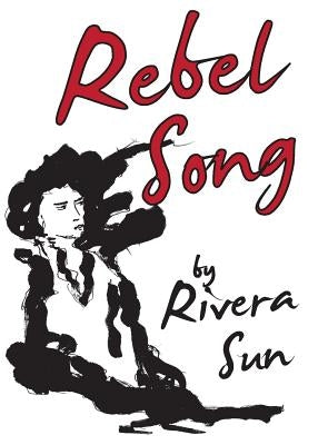 Rebel Song by Sun, Rivera