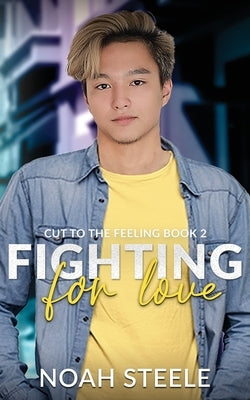 Fighting for Love by Steele, Noah