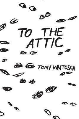 To The Attic by Iantosca, Tony
