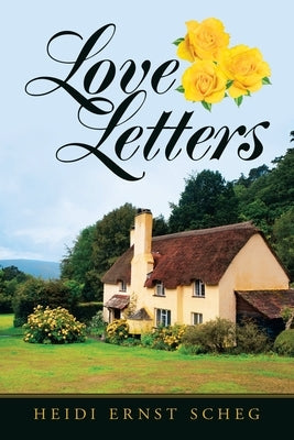 Love Letters by Scheg, Heidi Ernst