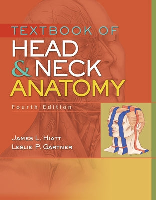 Textbook of Head and Neck Anatomy by Hiatt, James L.