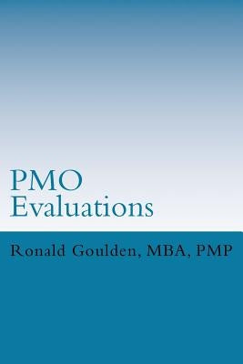 PMO Evaluations by Goulden, Ronald N.