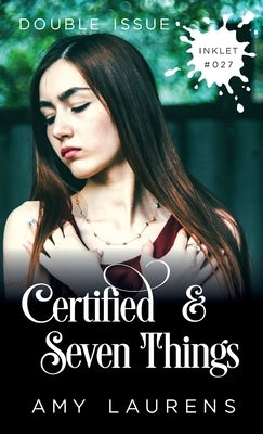Certified and Seven Things (Double Issue) by Laurens, Amy