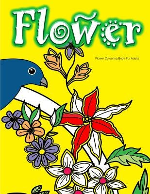 Flower Colouring Book For Adults by Colouring Books for Adults