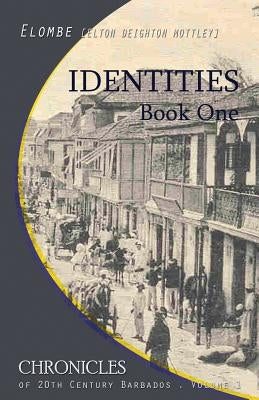 Identities: Book One by Mottley, Elton Elombe
