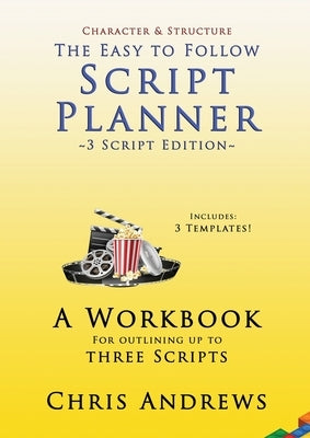 Script Planner: A workbook for Outlining 3 Scripts: 3-script edition by Andrews, Chris