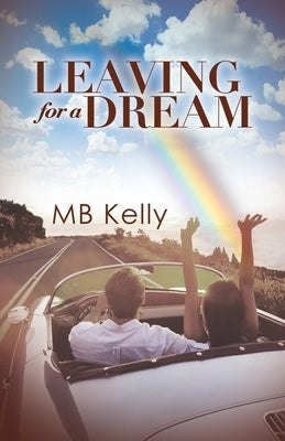 Leaving For A Dream by Kelly, Mb