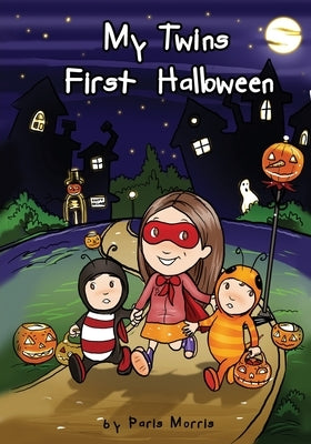 My Twins' First Halloween by Morris, Paris