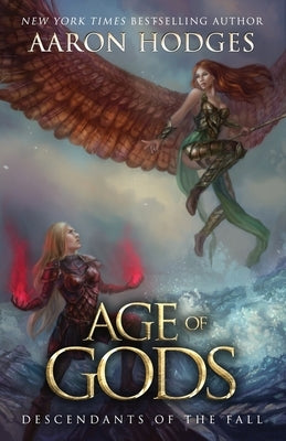 Age of Gods by Hodges, Aaron