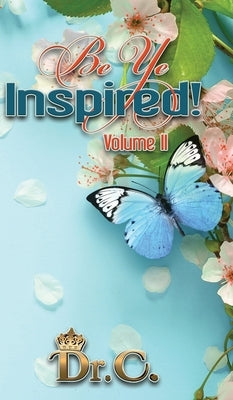 Be Ye Inspired Volume II by White-Elliott