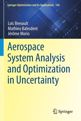 Aerospace System Analysis and Optimization in Uncertainty by Brevault, Loïc