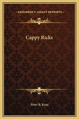 Cappy Ricks by Kyne, Peter B.
