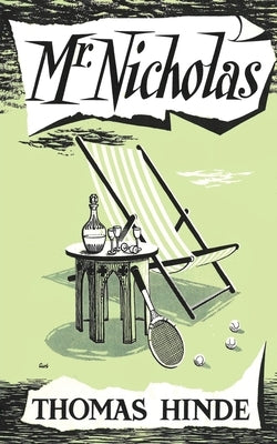 Mr Nicholas (Valancourt 20th Century Classics) by Hinde, Thomas