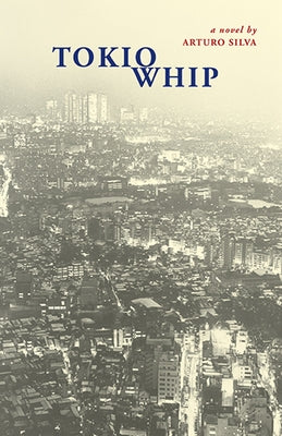 Tokio Whip by Silva, Arturo