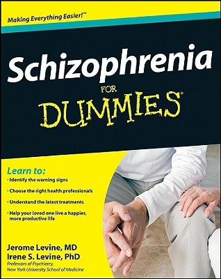 Schizophrenia for Dummies by Levine, Jerome