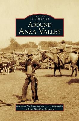 Around Anza Valley by Jaenke, Margaret Wellman
