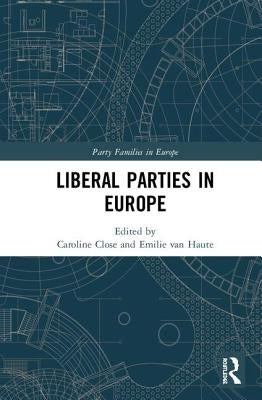 Liberal Parties in Europe by Close, Caroline