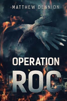Operation R.O.C: A Kaiju Thriller by Dennion, Matthew