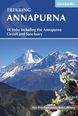 Trekking Annapurna: 14 Treks Including the Annapurna Circuit and Sanctuary by Gibbons, Bob