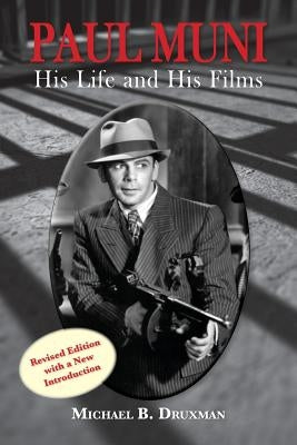 Paul Muni - His Life and His Films by Druxman, Michael B.