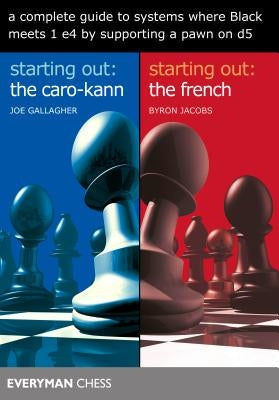 A Complete Guide to Systems Where Black Meets 1 E4 by Supporting a Pawn on D5 by Jacobs, Byron