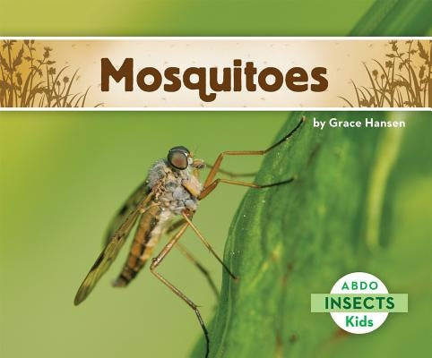 Mosquitoes by Hansen, Grace