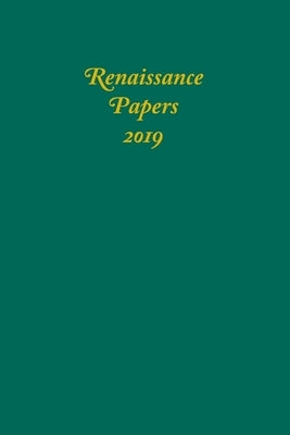 Renaissance Papers 2019 by Pearce, Jim