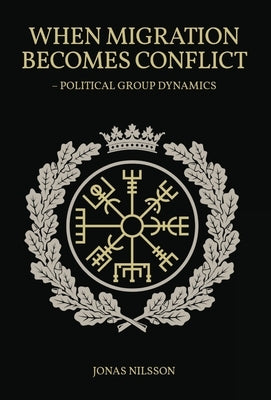 When migration becomes conflict by Nilsson, Jonas