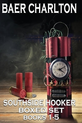 The Southside Hooker Series: Books 1-5 Boxed Set by Charlton, Baer